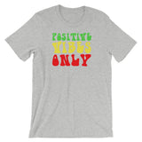Unisex Crew Neck | Positive Vibes Only