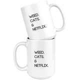 Weed. Cats. Netflix | White Coffee Mug
