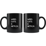 Weed. Cats. Netflix | Black Coffee Mug